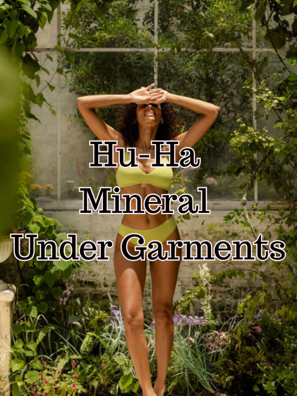 Hu-Ha Mineral Under Garments