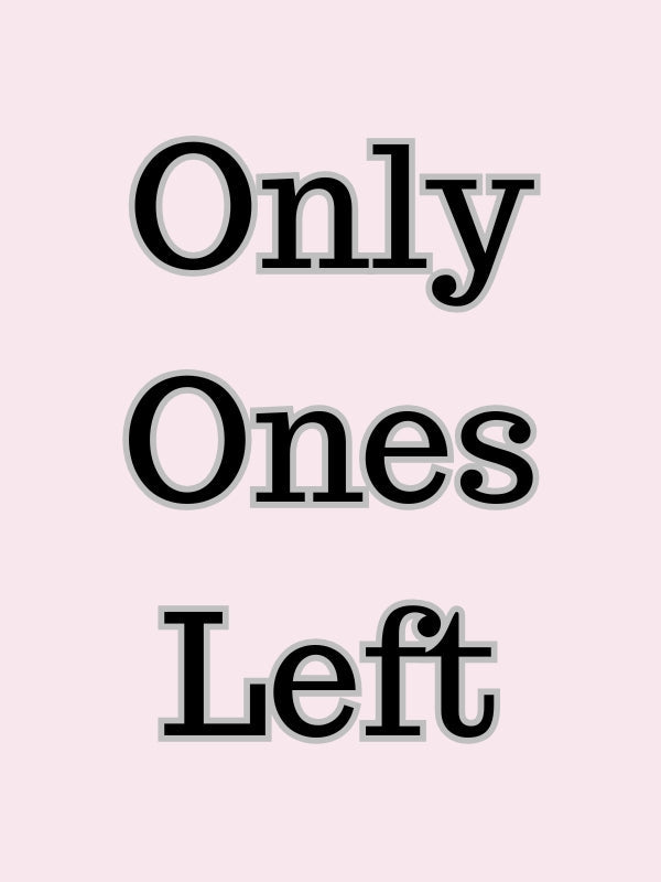 Only Ones Left
